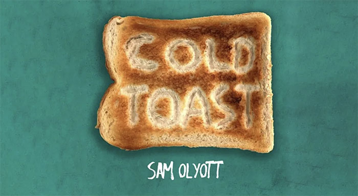 Sam Olyott, Music News, New Single, Cold Toast, TotalNtertainment