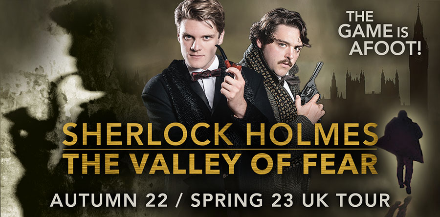 Sherlock Holmes, The Valley Of Fear, Theatre News, TotalNtertainment,