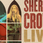 Sheryl Crow, Live From The Ryman And More, Music, New Release, TotalNtertainment