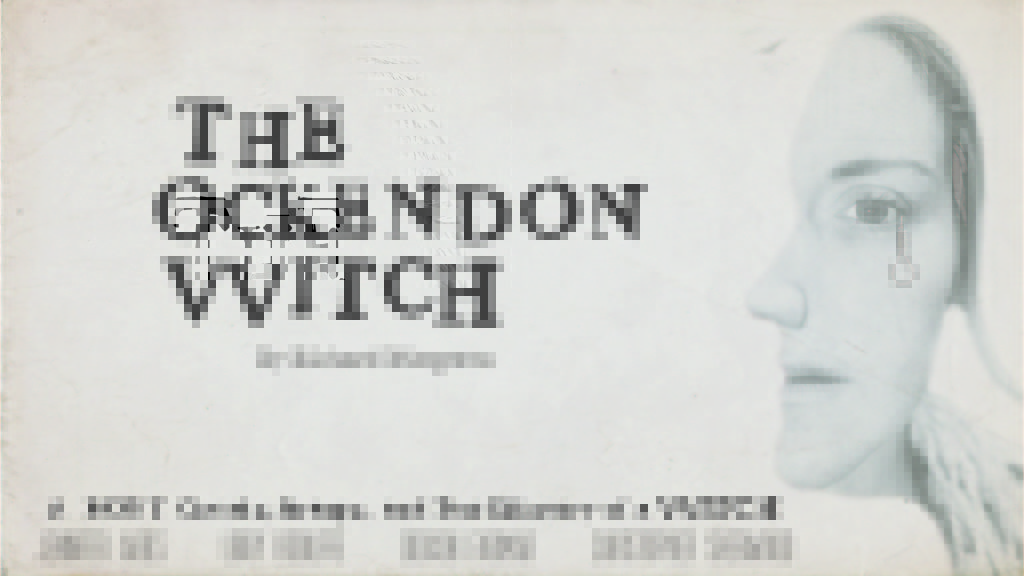 Sixteenth Century Witch, The Ockendon Witch, Theatre, Youtube, TotalNtertainment