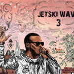 Sneakbo, New Mixtape, Jetski Wave 3, Music, TotalNtertainment