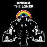 Supergrass, Music, New Single, The Loner, Neil Young, TotalNtertainment