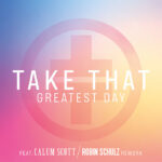 Take That, Music News, New Single, Greatest Day, TotalNtertainment