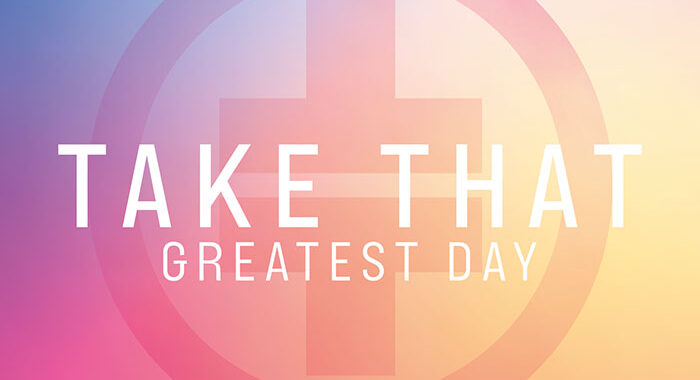 Take That announce ‘Greatest Day’ rework