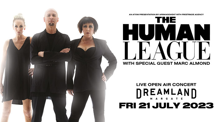 The Human League, Margate, Music News, TotalNtertainment, Marc Almond, Dreamland
