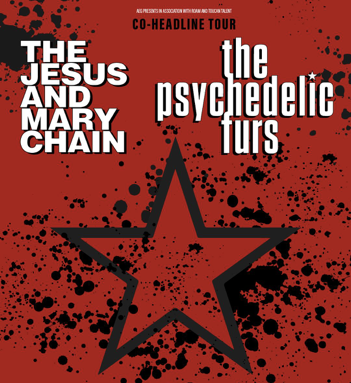 The Jesus and Mary Chain and The Psychedelic Furs 2027 Tour The Jesus and Mary Chain