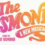 The Osmonds: A New Musical, Tour, Manchester, TotalNtertainment, Theatre News