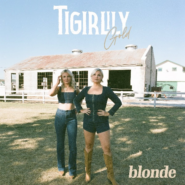 Tigirlily Gold, Music News, New EP, Blonde, TotalNtertainment