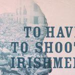 To Have To Shoot Irishmen, Liverpool, Theatre, TotalNtertainment