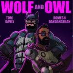 Tom Davis, Romesh Ranganathan, Comedy News, Tour Dates, Wolf and Owl, TotalNtertainment