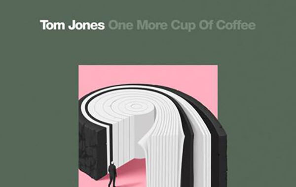 ‘One More Cup Of Coffee’ new from Tom Jones