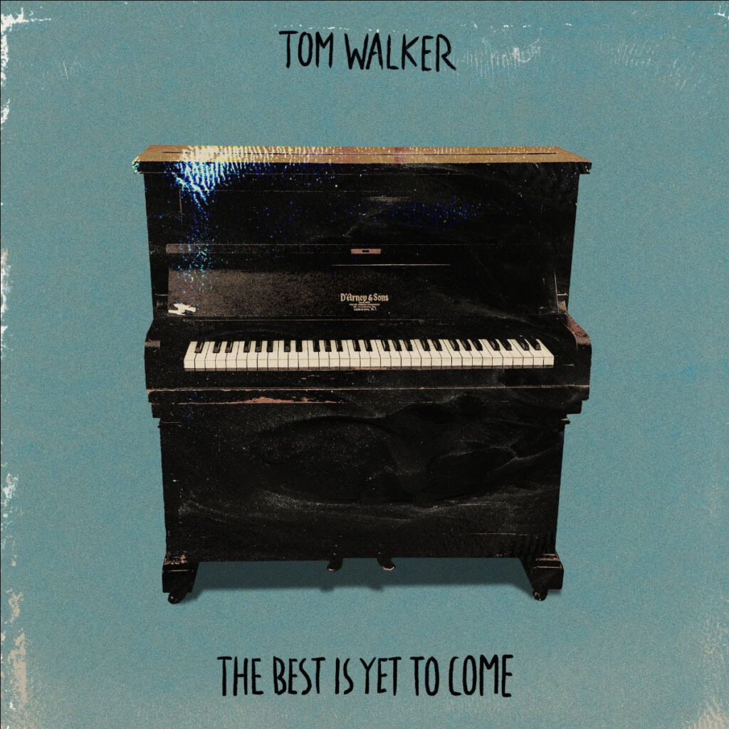 Tom Walker, Music News, New Single, TotalNtertainment, The Best Is Yet To Come