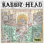 Tribes, Music, New Single, New Album, Rabbit Head, TotalNtertainment