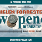 Twopence To Cross The Mersey, Theatre news, Tour news, Helen Forrester, TotalNtertainment,