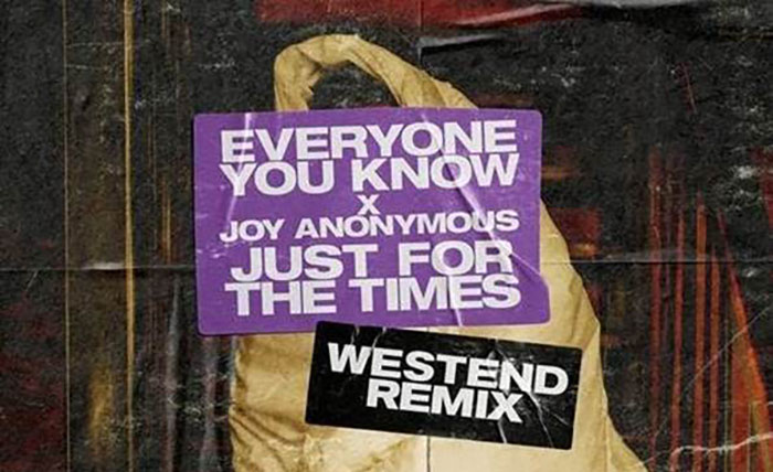 Westend, EYK, Joy Anonymous, Just For The Times, Music News, TotalNtertainment