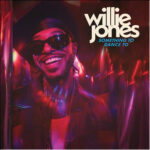Willie Jones, Music News, New Album, TotalNtertainment