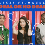 A1xJ1, Mabel, Deal Or No deal, Music News, TotalNtertainment