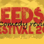 Leeds Festival Comedy, Comedy News, TotalNtertainment, Jo Forrest, Review, Bramham Park, 2021