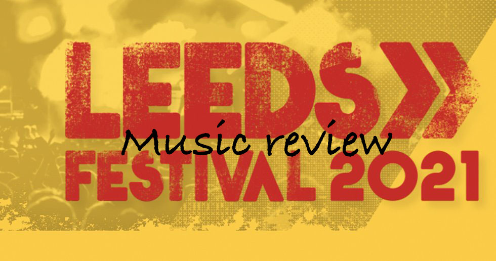 Leeds Festival Music, Music News, TotalNtertainment, Jo Forrest, Review, Bramham Park, 2021