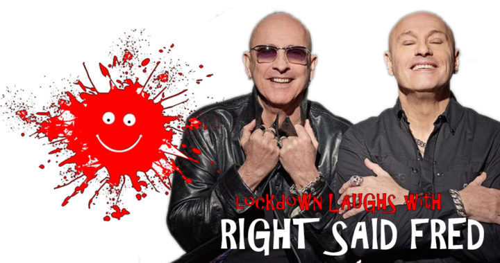 Lockdown Laughs – Right Said Fred