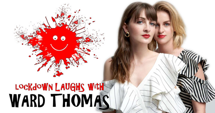 Lockdown Laughs Ward Thomas