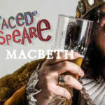 Sh!t-Faced Shakespeare, Macbeth, Theatre news, Tour News, TotalNtertainment