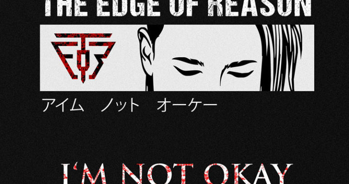The Edge Of Reason release I’m Not Okay