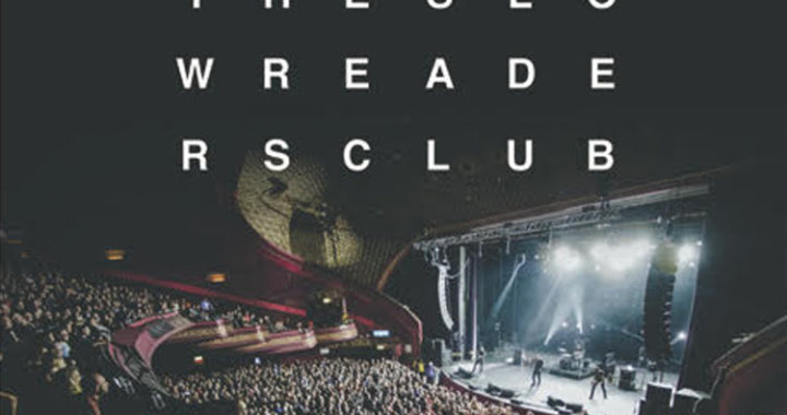 THE SLOW READERS CLUB – Announce ‘Live At The O2 Apollo’ Album