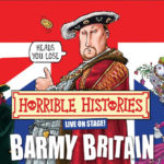 Horrible History, Barmy Britain, Theatre, Tour, TotalNtertainment
